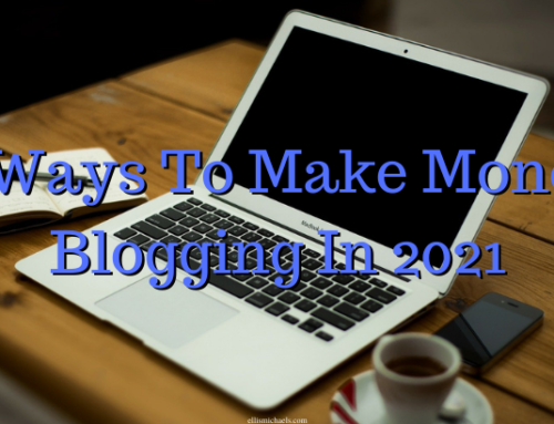 5 Ways To Make Money Blogging In 2021