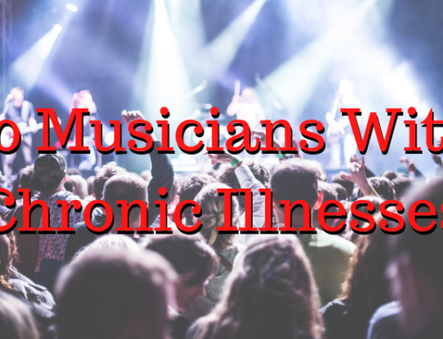 30 Musicians With Chronic Illnesses
